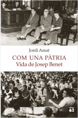 Josep Benet_portada_com-una-patria-vida-de-josep-benet_jordi-amat_201705260925